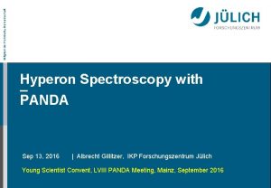 Mitglied der HelmholtzGemeinschaft Hyperon Spectroscopy with PANDA Sep