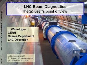 DIPAC 2011 LHC Instrumentation J Wenninger 1852011 LHC
