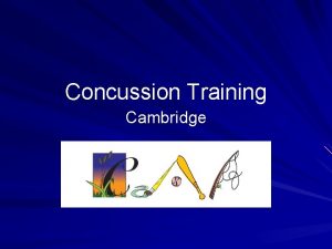 Concussion Training Cambridge Overview A Concussion LAW B