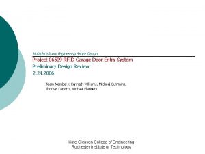 Multidisciplinary Engineering Senior Design Project 06509 RFID Garage