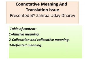 Connotative Meaning And Translation Issue Presented BY Zahraa