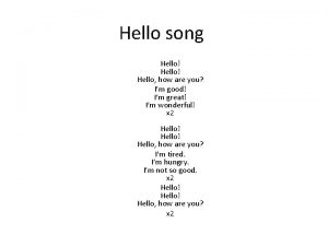 Hello song Hello Hello how are you Im