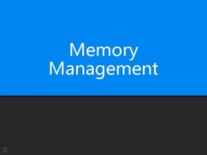 Memory Management To cover Overview Strategies for Allocating