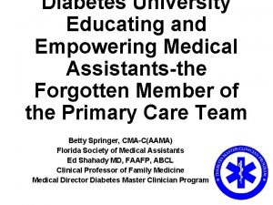 Diabetes University Educating and Empowering Medical Assistantsthe Forgotten