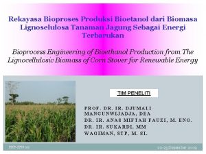 Rekayasa Bioproses Produksi Bioetanol dari Biomasa Lignoselulosa Tanaman