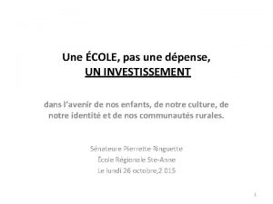 Une COLE pas une dpense UN INVESTISSEMENT dans