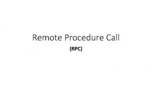 Remote Procedure Call RPC Qu es RPC Es