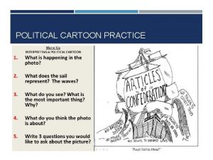 POLITICAL CARTOON PRACTICE AMERICAN HISTORY CONSTITUTIONAL CONVENTION Terms