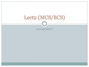 Lect 2 MCSBCS JAVASCRIPT HTML Java Script Code