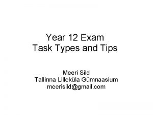 Year 12 Exam Task Types and Tips Meeri