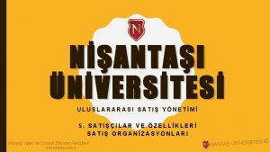 NANTAI NVERSTES ULUSLARARASI SATI YNETM 5 SATIILAR VE