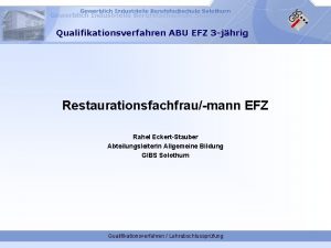 Qualifikationsverfahren ABU EFZ 3 jhrig Restaurationsfachfraumann EFZ Rahel