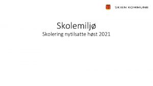 Skolemilj Skolering nytilsatte hst 2021 Nulltoleranse og forebygging