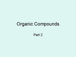 Organic Compounds Part 2 Proteins Long chains polymers