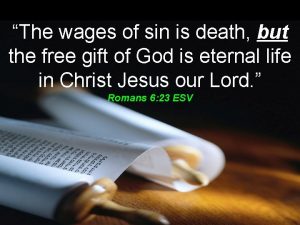 The wages of sin is death but the