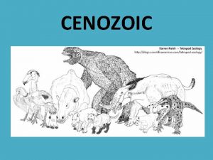 CENOZOIC f 1601pg 488 Cenozoic Era Overview 250