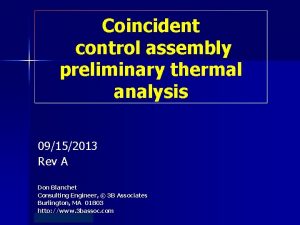 Coincident control assembly preliminary thermal analysis 09152013 Rev