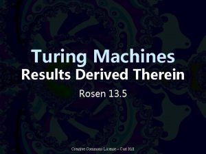 Turing Machines Results Derived Therein Rosen 13 5