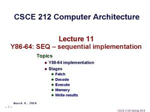 CSCE 212 Computer Architecture Lecture 11 Y 86