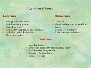 Agricultural Farms Large Farms Medium Farms Occupy more