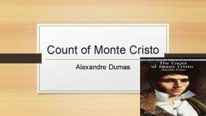 Count of Monte Cristo Alexandre Dumas Alexandre Dumas