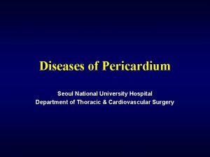 Diseases of Pericardium Seoul National University Hospital Department