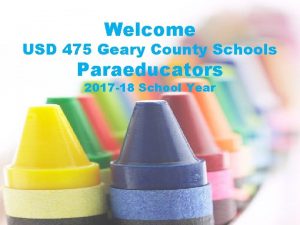 Welcome USD 475 Geary County Schools Paraeducators 2017