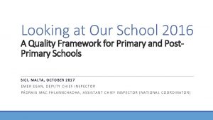 Looking at Our School 2016 A Quality Framework