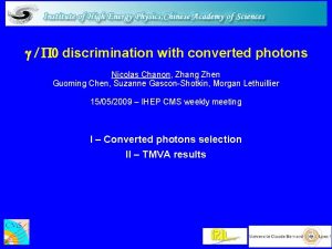 discrimination with converted photons Nicolas Chanon Zhang Zhen