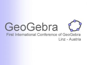 Geo Gebra First International Conference of Geo Gebra