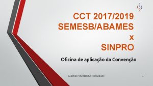 CCT 20172019 SEMESBABAMES x SINPRO Oficina de aplicao