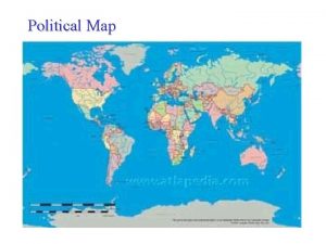 Political Map Physical Map Historical Climate Map Population