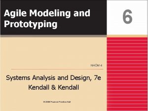 6 Agile Modeling and Prototyping NHM 4 Systems