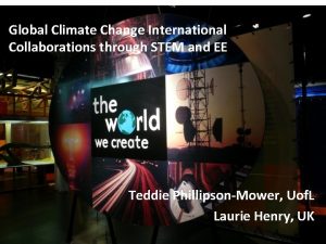Global Climate Change International Collaborations through STEM and