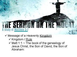 Message of a Heavenly Kingdom Kingdom Rule Matt