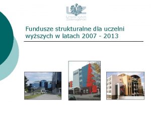 Fundusze strukturalne dla uczelni wyszych w latach 2007