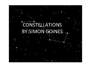 CONSTELLATIONS BY SIMON GOINES WWK HISTORY OF CONSTELLATIONS