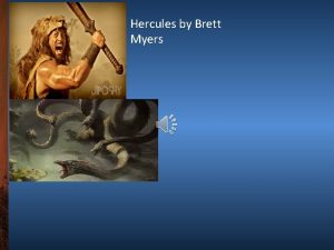Hercules by Brett Myers Reason 1 Hercules never