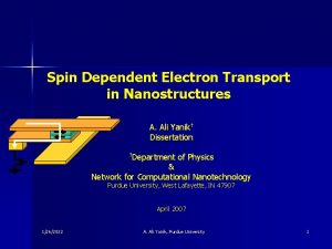 Spin Dependent Electron Transport in Nanostructures A Ali