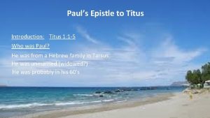 Pauls Epistle to Titus Introduction Titus 1 1