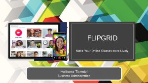 FLIPGRID Make Your Online Classes more Lively Halbana