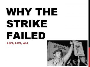 WHY THE STRIKE FAILED LIVI ALI GOVERNMENT PREPARATIONS