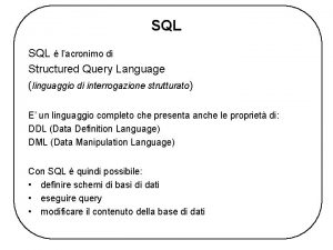 SQL lacronimo di Structured Query Language linguaggio di