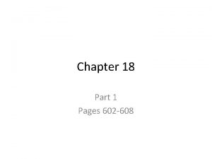 Chapter 18 Part 1 Pages 602 608 Terms