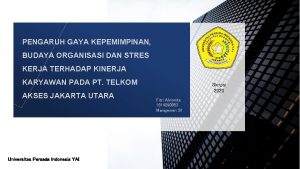 PENGARUH GAYA KEPEMIMPINAN BUDAYA ORGANISASI DAN STRES KERJA