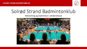 SOLRD STRAND BADMINTONKLUB Solrd Strand Badmintonklub Networking og