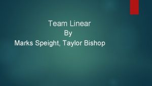 Team Linear By Marks Speight Taylor Bishop Linear
