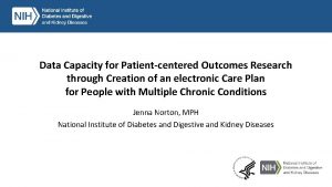 Data Capacity for Patientcentered Outcomes Research through Creation Data Capacity for Patientcentered Outcomes Research through Creation