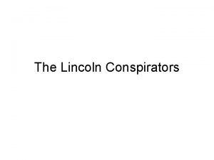 The Lincoln Conspirators Lincolns Second Inaugural Address Booth