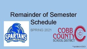 Remainder of Semester Schedule SPRING 2021 updated 42321